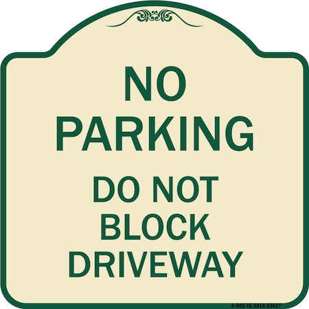 No Parking Do Not Block Driveway Heavy-Gauge Aluminum Architectural Sign